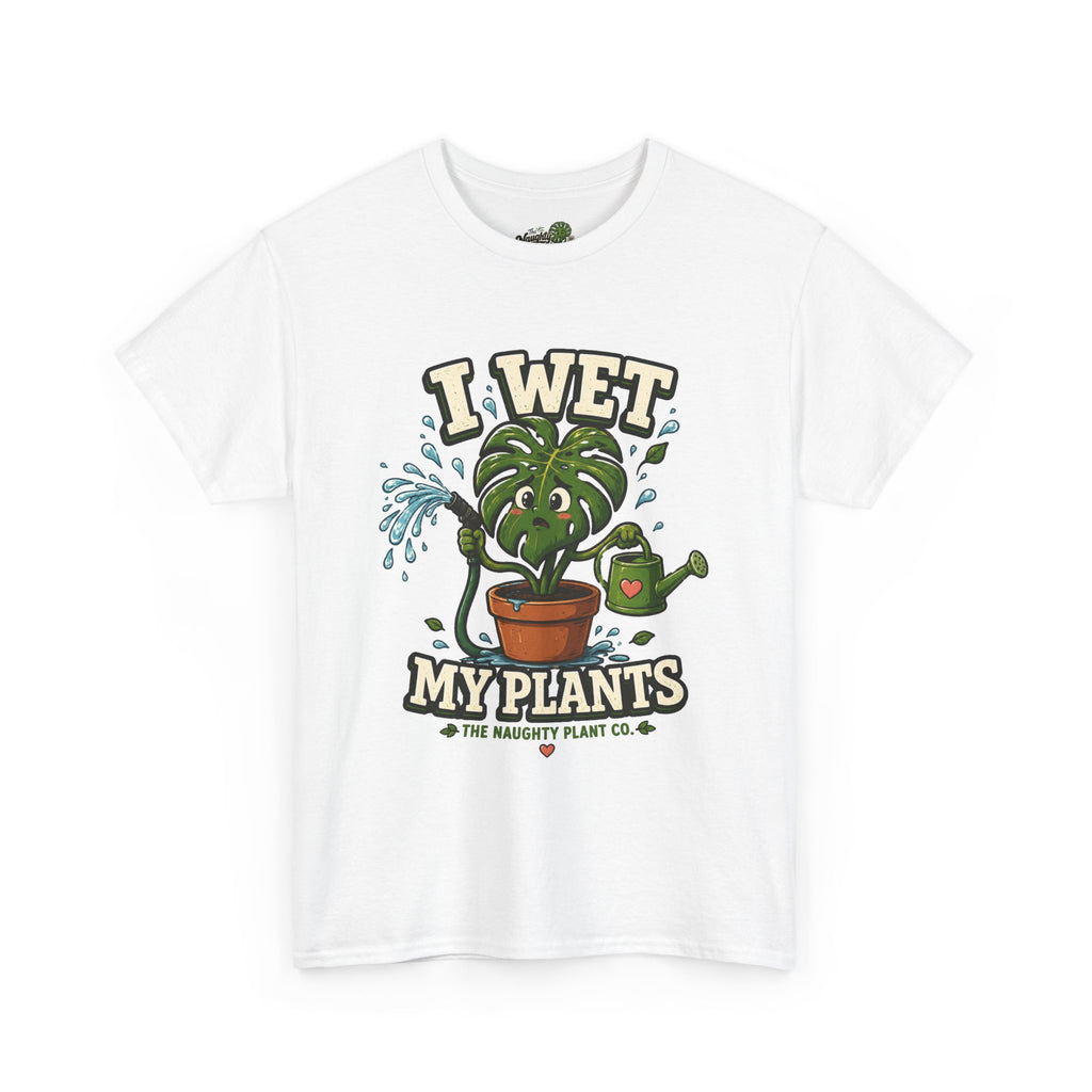 I Wet My Plants